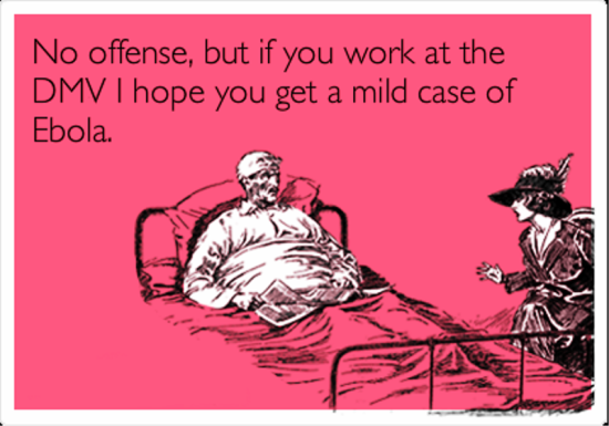 No Offencebut If You Work At The Dmv