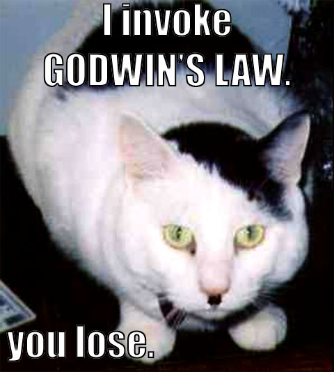 Invoke Godwin's Law