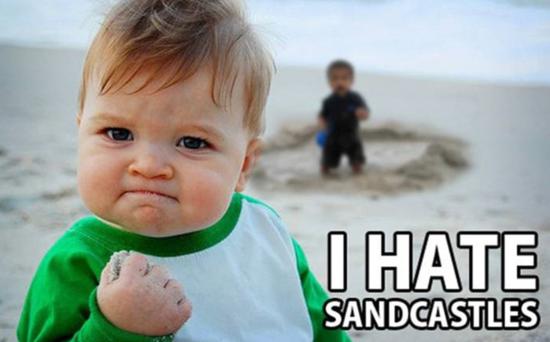 I hate sandcastles