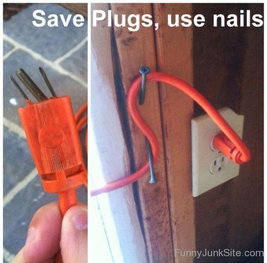 Save Plug Use Nails Funny image