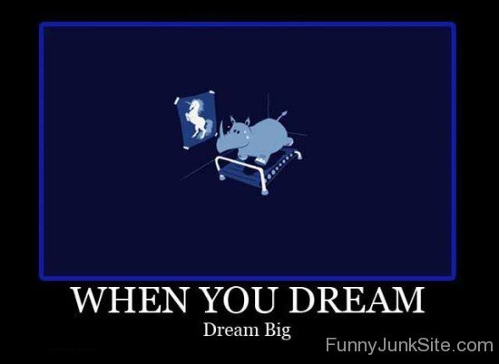 When You Dream Dream Big