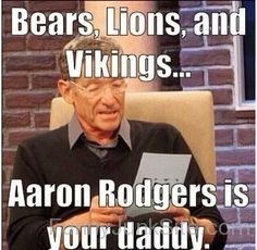 Aaron Rodgers Is Your Daddy