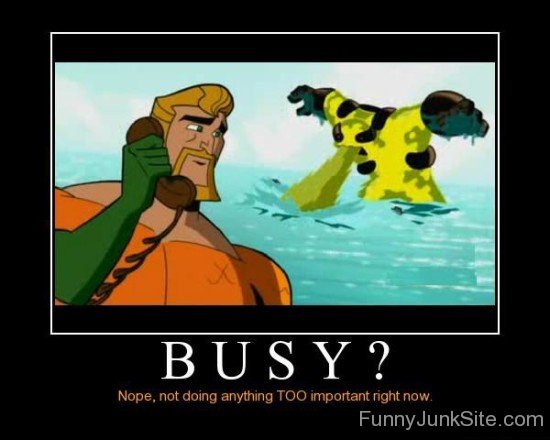 Busy Aquaman