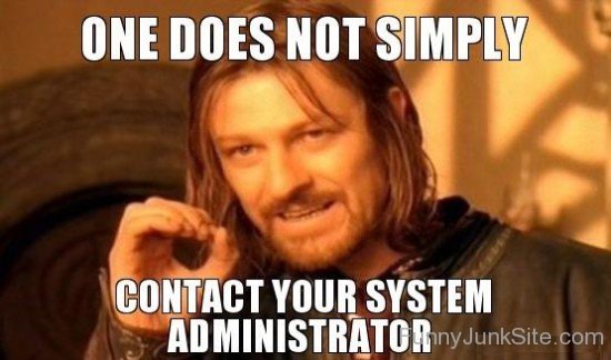 Contact Your System Administrator