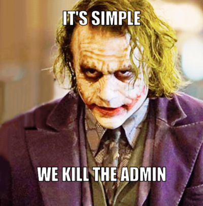 It's Simple We Kill The Admin