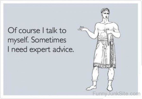 Sometimes I Need Expert Advice