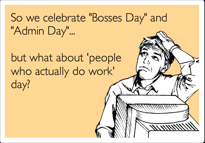 We Celebrate Bosses Day And Admin Day
