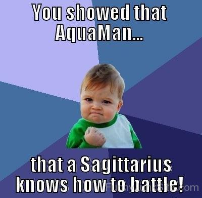 You Showed That Aquaman