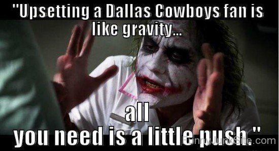 Upsetting A Dallas Cowboys Fan-pol731