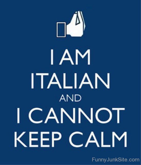I Am Italian And I Cannot Keep Calm-bt909