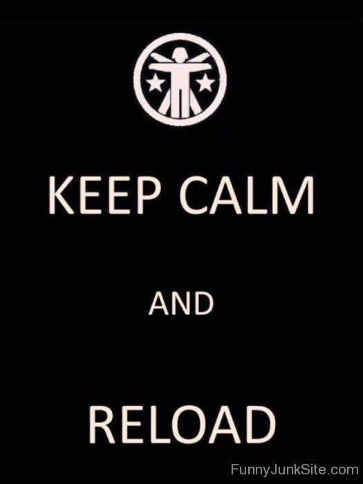 Keep Calm And Reload-bt944