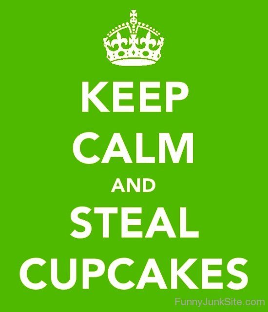 Keep Calm And Steal Cupcakes-bt953