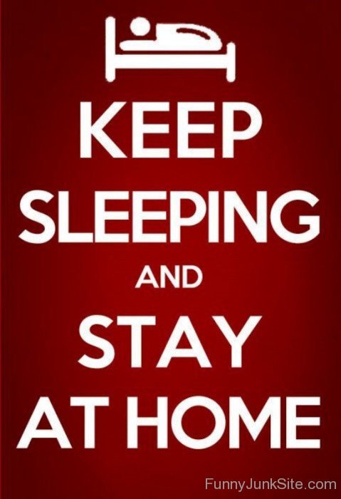 Keep Sleeping And Stay At Home-bt970