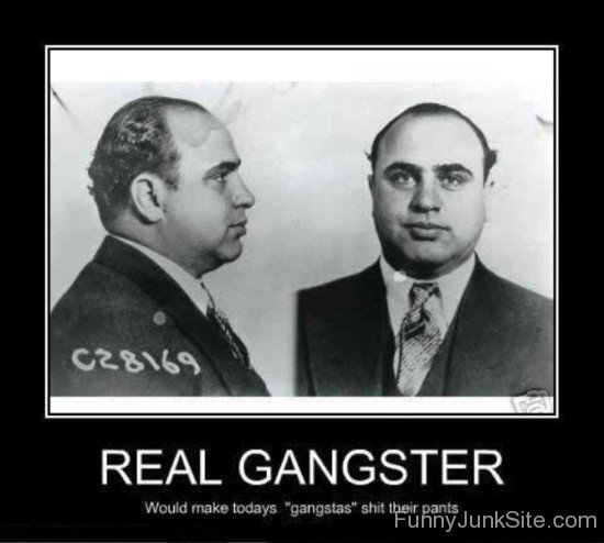 Real Gangster Would Make Todays-wm444