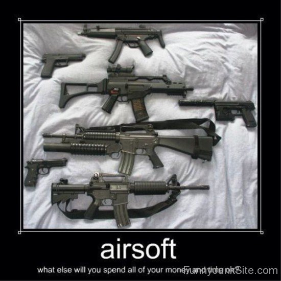 Airsoft What Else Will You Spend-ewx314