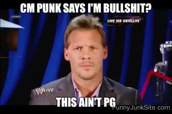 CM Punk Says I'm Bullshit-ujt405