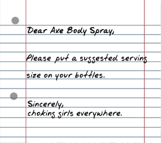 Dear Axe Body Spray,Please Put-uvr409
