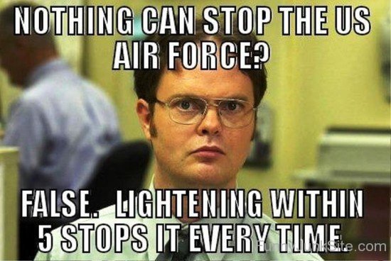 Nothing Can Stop The US Air Force