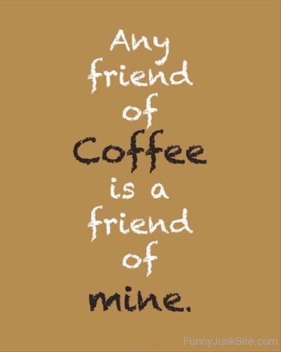 Any Friend Of Coffee-rdw204