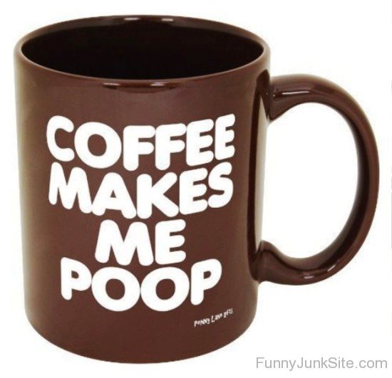 Coffee Makes Me Poop-uny5029