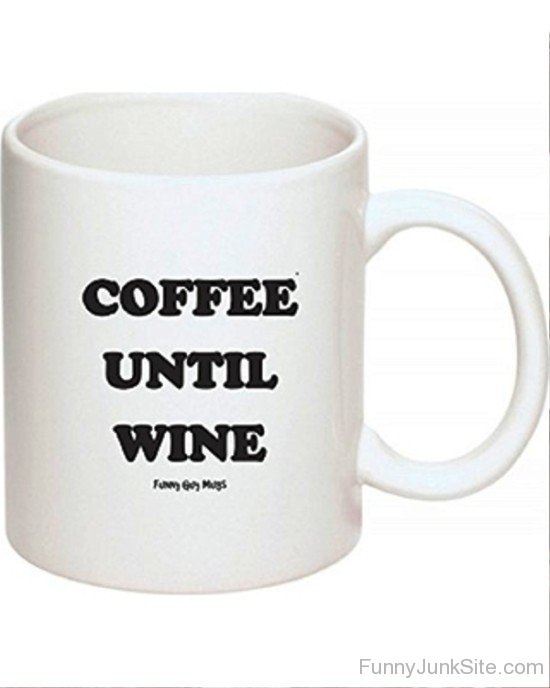 Coffee Until Wine-uny5032