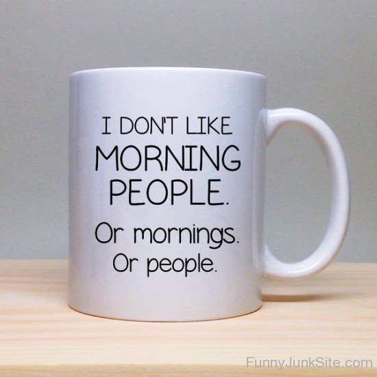 I Don't Like Morning People-uny5063
