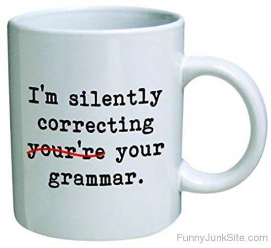 I'm Silently Correcting Your Grammar-uny5085