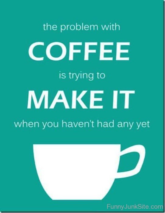 The Problem With Coffee-rdw245