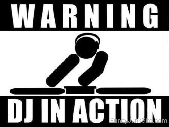 Warning Dj In Action-edy627
