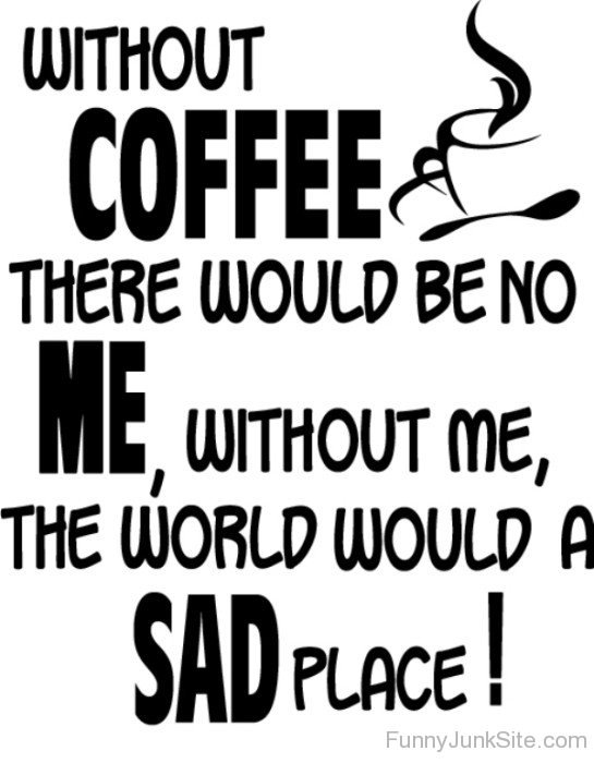 Without Coffee-rdw252