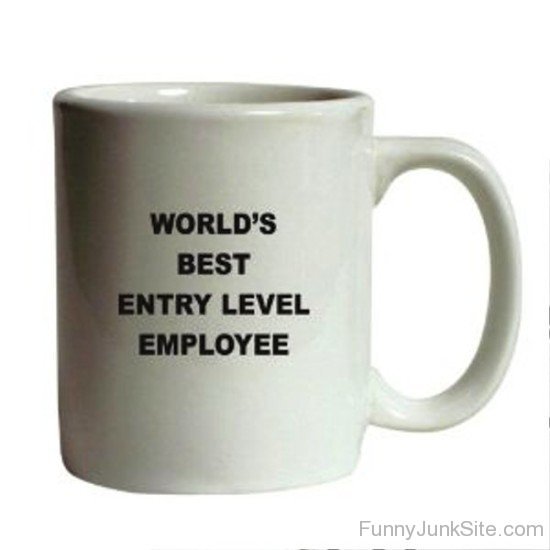 World's Best Entry Level Employee-uny5155
