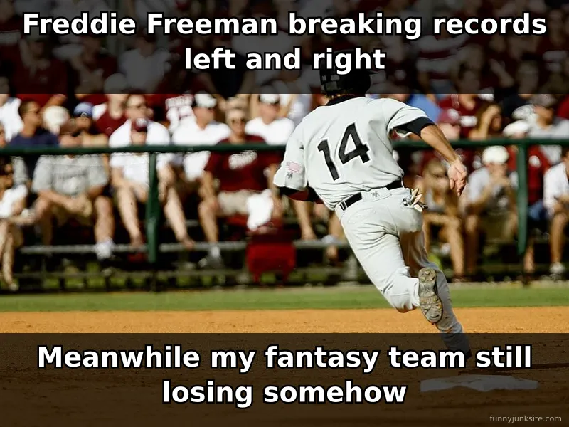 Funny sports meme about Freddie Freeman's achievements and fantasy baseball disappointment