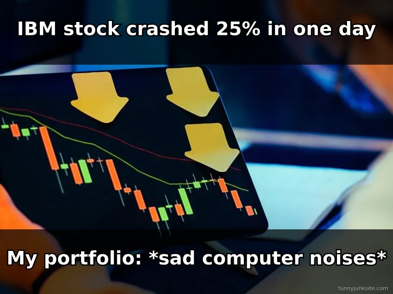 Funny meme about IBM stock market crash and investor sadness