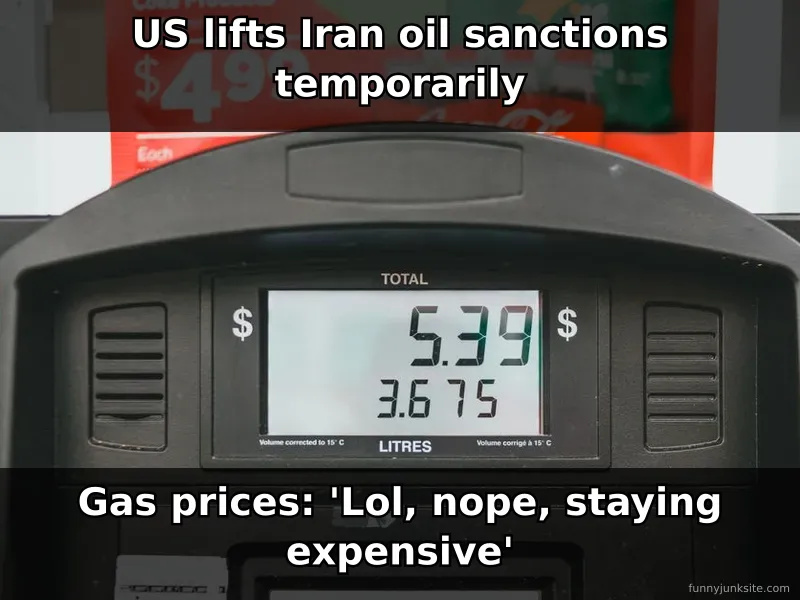 News meme about Iran sanctions and oil prices, funny take on how geopolitics affect gas prices.