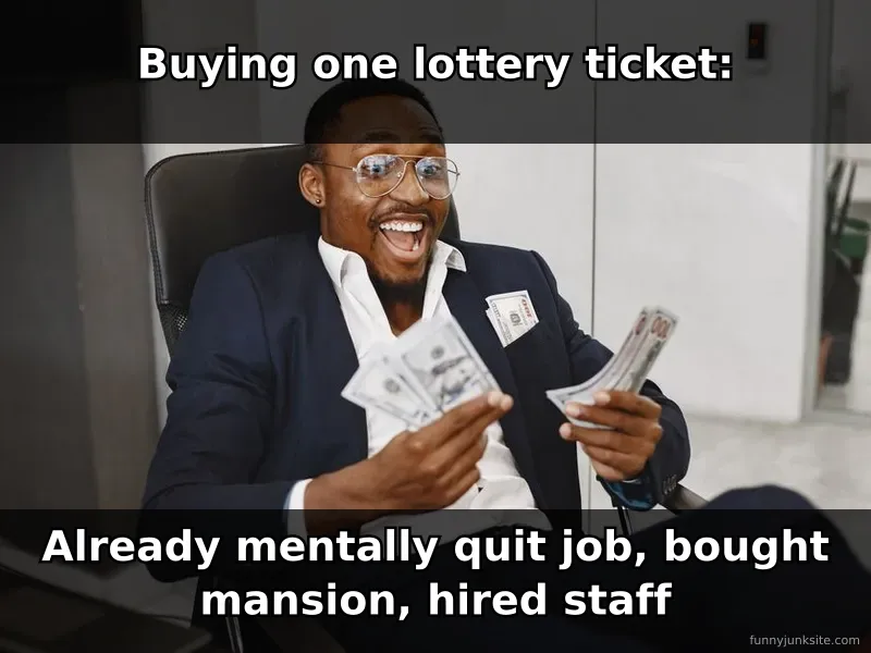 Lottery meme showing person fantasizing about riches from one ticket. Funny lottery humor.