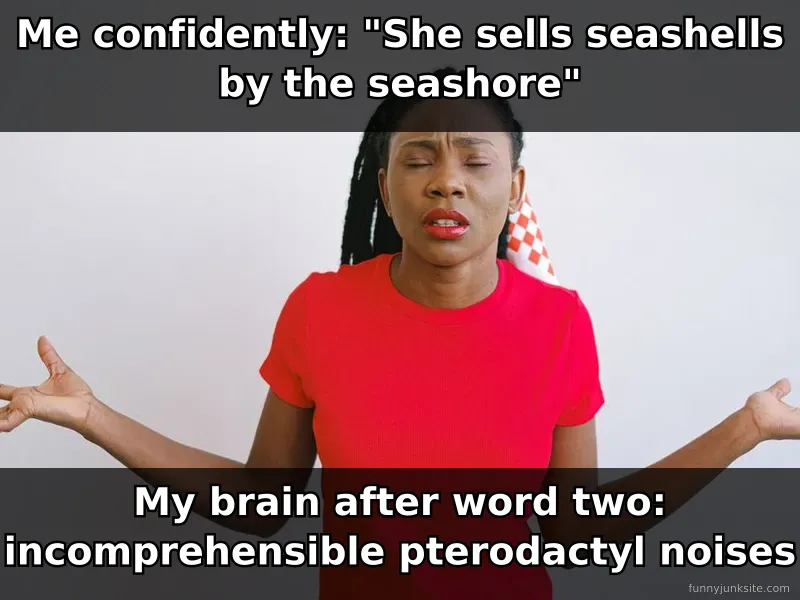 Meme showing a person struggling to speak clearly, funny tongue twister challenge gone wrong