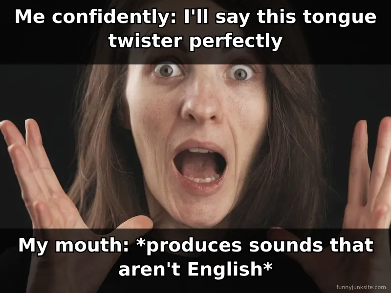 Funny tongue twister meme showing someone struggling to pronounce words correctly, embarrassing speech fail humor