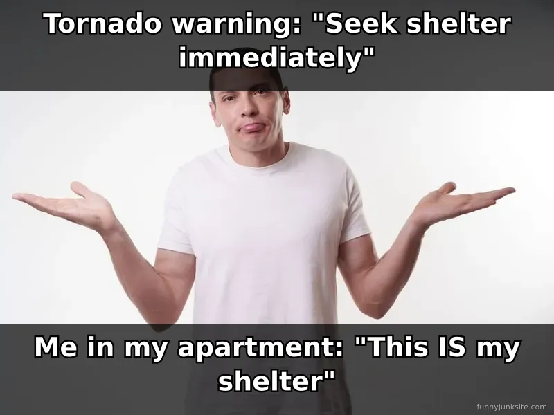 Funny meme about tornado warnings and apartment living during severe weather alerts
