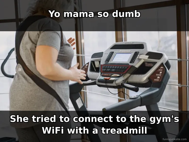 Funny meme about a confused person trying to use a treadmill, humorous yo mama joke format